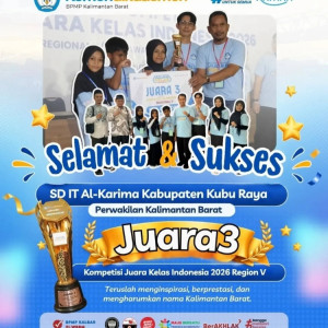 SDIT Al Karima Kubu Raya Raih Juara 3 Kompetisi Juara Kelas Indonesia 2026 Region V