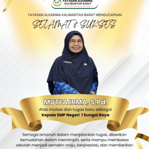 Yayasan Alkarima Ucapkan Selamat atas Amanah Baru Mutfa Irma, S.Pd. sebagai Kepala SMP Negeri 1 Sungai Raya