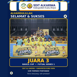 Alhamdulillah, SDIT Alkarima Raih Juara 3 Bahlil Cup Futsal Series 1